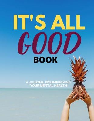 Book cover for It's All Good Book
