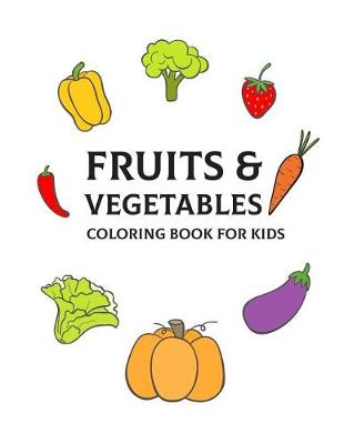 Book cover for Fruits & Vegetables Coloring Book for Kids