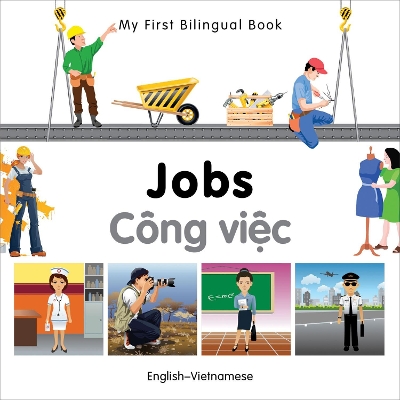 Cover of My First Bilingual Book -  Jobs (English-Vietnamese)
