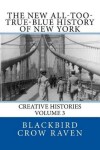Book cover for The New All-too-True-Blue History of New York