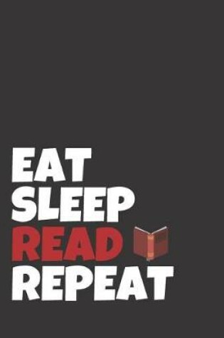 Cover of Eat Sleep Read Repeat