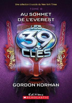 Cover of Les 39 Clés: N° 8 - Au Sommet de l'Everest