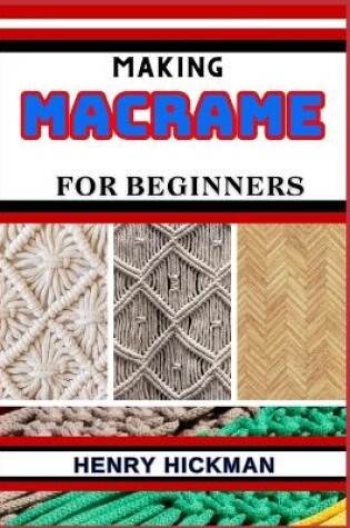 Cover of Making Macrame for Beginners