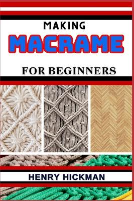 Book cover for Making Macrame for Beginners