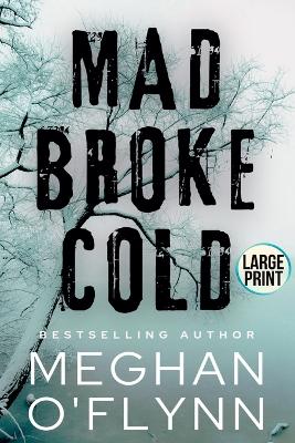 Book cover for Mad Broke Cold (Large Print)