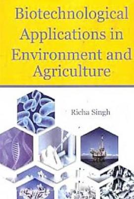 Book cover for Biotechnological Applications in Environment and Agriculture