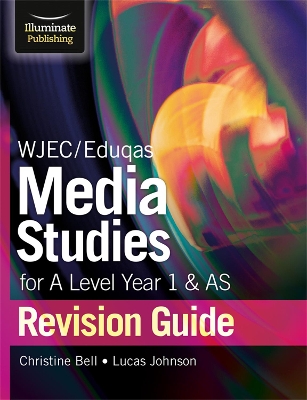 Book cover for WJEC/Eduqas Media Studies for A Level AS and Year 1 Revision Guide