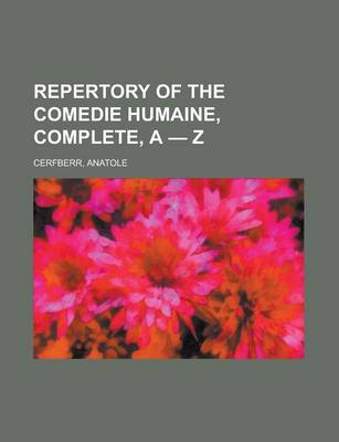 Book cover for Repertory of the Comedie Humaine, Complete, a - Z