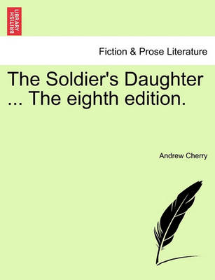 Book cover for The Soldier's Daughter ... the Eighth Edition.
