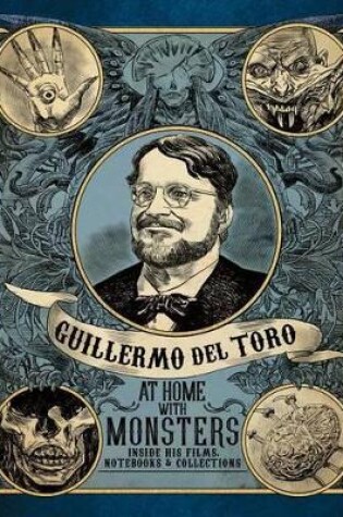 Cover of Guillermo del Toro: At Home with Monsters
