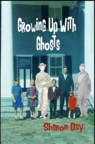 Cover of Growing Up With Ghosts