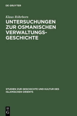 Cover of Untersuchungen Zur Osmanischen Verwaltungsgeschichte