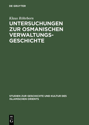 Book cover for Untersuchungen Zur Osmanischen Verwaltungsgeschichte