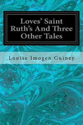 Book cover for Loves' Saint Ruth's and Three Other Tales