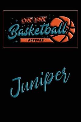 Book cover for Live Love Basketball Forever Juniper