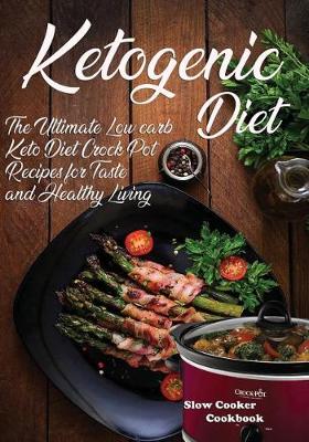 Book cover for Ketogenic Diet Slow Cooker Cookbook