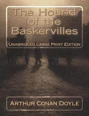 Book cover for The Hound of the Baskervilles Unabridged Large Print Edition