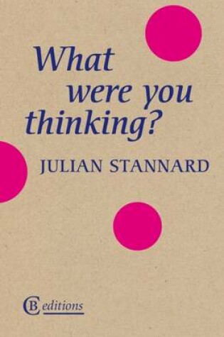 Cover of What Were You Thinking?