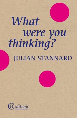 Book cover for What Were You Thinking?