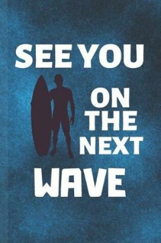 Cover of See You On The Next Wave