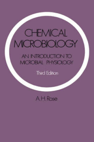 Cover of Chemical Microbiology: An Introduction to Microbial Physiology