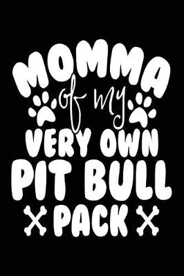 Book cover for Momma Of My Very Own Pit Bull Pack