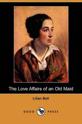 Book cover for The Love Affairs of an Old Maid (Dodo Press)