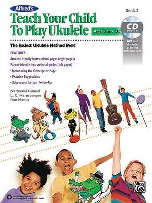 Cover of Alfred'S Teach Your Child to Play Ukulele, Book 2