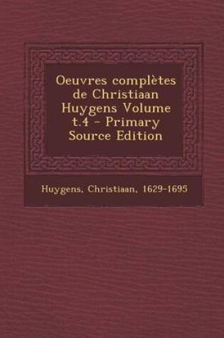 Cover of Oeuvres Completes de Christiaan Huygens Volume T.4