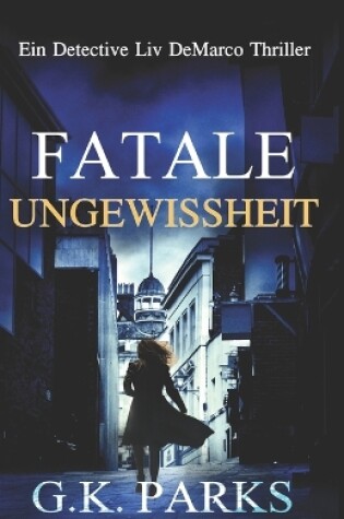 Cover of Fatale Ungewissheit