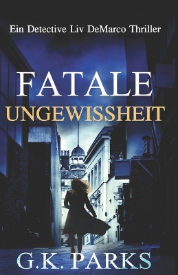 Book cover for Fatale Ungewissheit