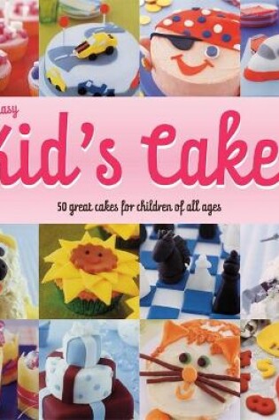 Cover of Quick and Easy Kids' Cakes