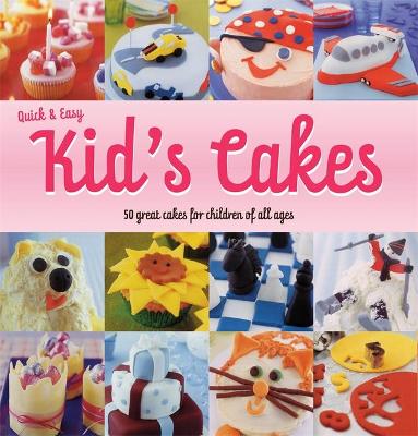 Book cover for Quick and Easy Kids' Cakes