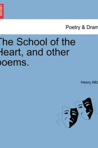Cover of The School of the Heart, and Other Poems.