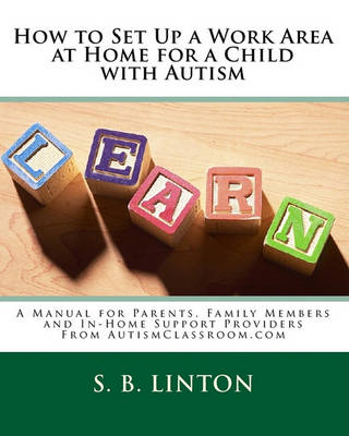 Book cover for How to Set Up a Work Area at Home for a Child with Autism