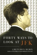 Book cover for Forty Ways to Look at JFK