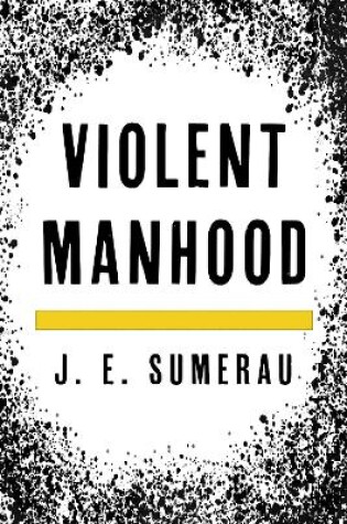 Cover of Violent Manhood