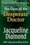 Book cover for The Case of the Desperate Doctor