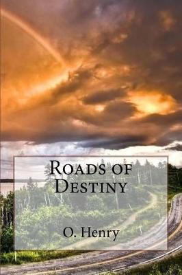 Book cover for Roads of Destiny O. Henry