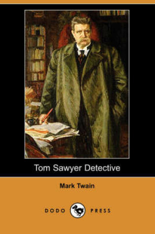 Cover of Tom Sawyer Detective (Dodo Press)