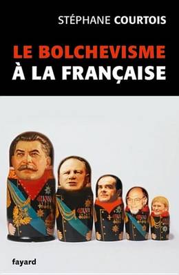 Book cover for Le Bolchevisme a la Francaise