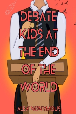 Book cover for Debate Kids at the End of the World