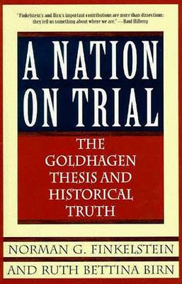 Book cover for A Nation on Trial: the Goldhagen Thesis and Historical Truth