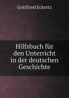 Book cover for Hilfsbuch für den Unterricht in der deutschen Geschichte