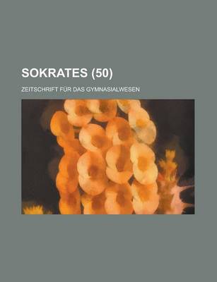 Book cover for Sokrates (50); Zeitschrift Fur Das Gymnasialwesen