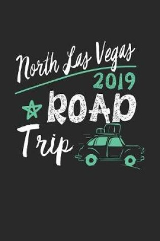 Cover of North Las Vegas Road Trip 2019