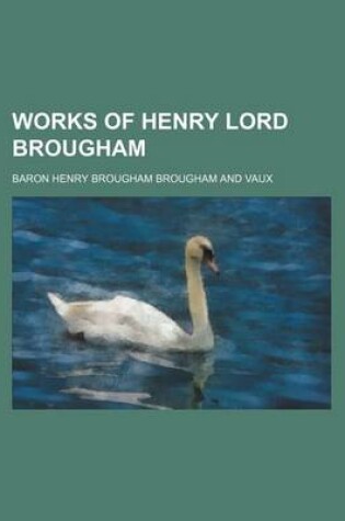 Cover of Works of Henry Lord Brougham (Volume 9)