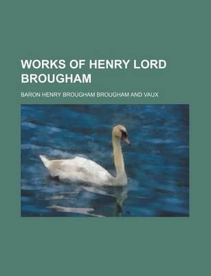 Book cover for Works of Henry Lord Brougham (Volume 9)