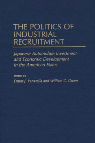 Cover of The Politics of Industrial Recruitment