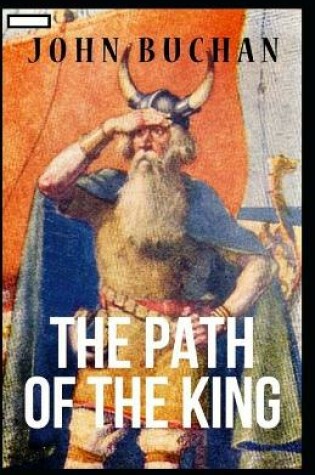 Cover of The Path of the King John Buchan annotated